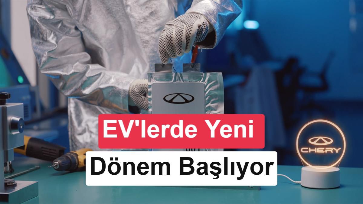 Chery, katı hal bataryaları 2027'de test edecek