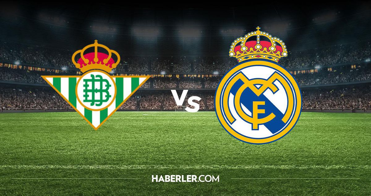 Real Betis Real Madrid hangi kanalda? Real Betis Real Madrid maçını hangi kanal veriyor, nerede izlenir?