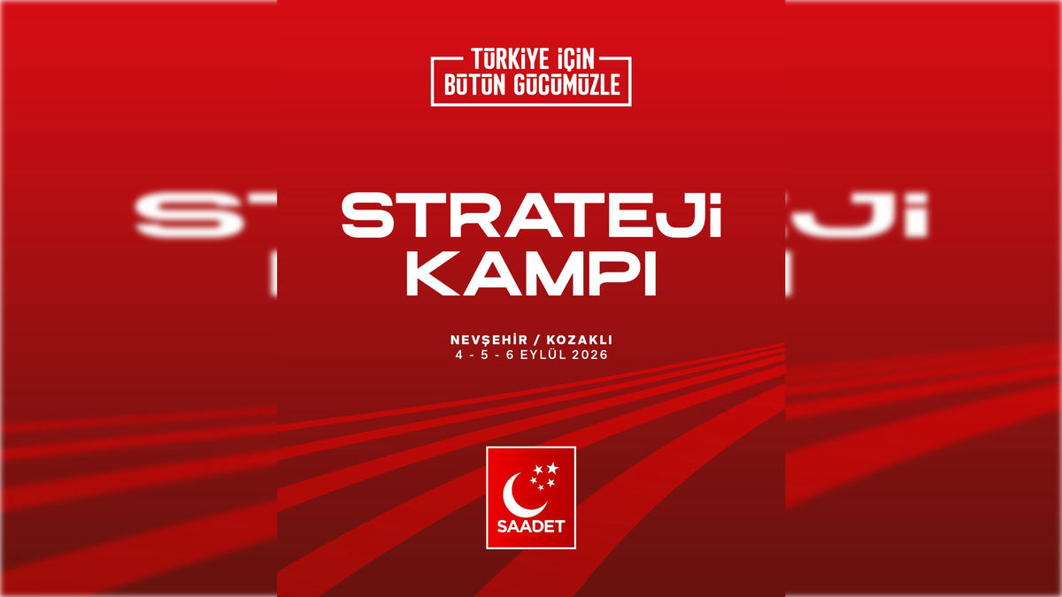 Saadet Partisi Strateji Kampı Kozaklı'da Başladı