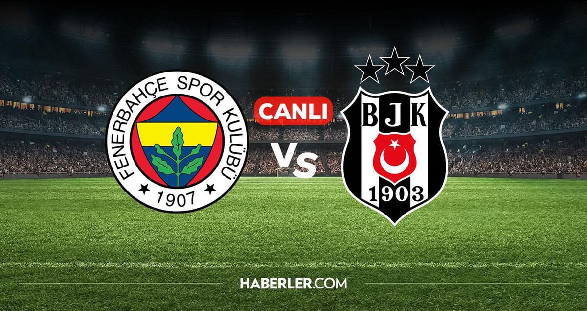 Fenerbahçe Beşiktaş CANLI izle! Fenerbahçe Beşiktaş maçı hangi kanalda, nereden izlenir?