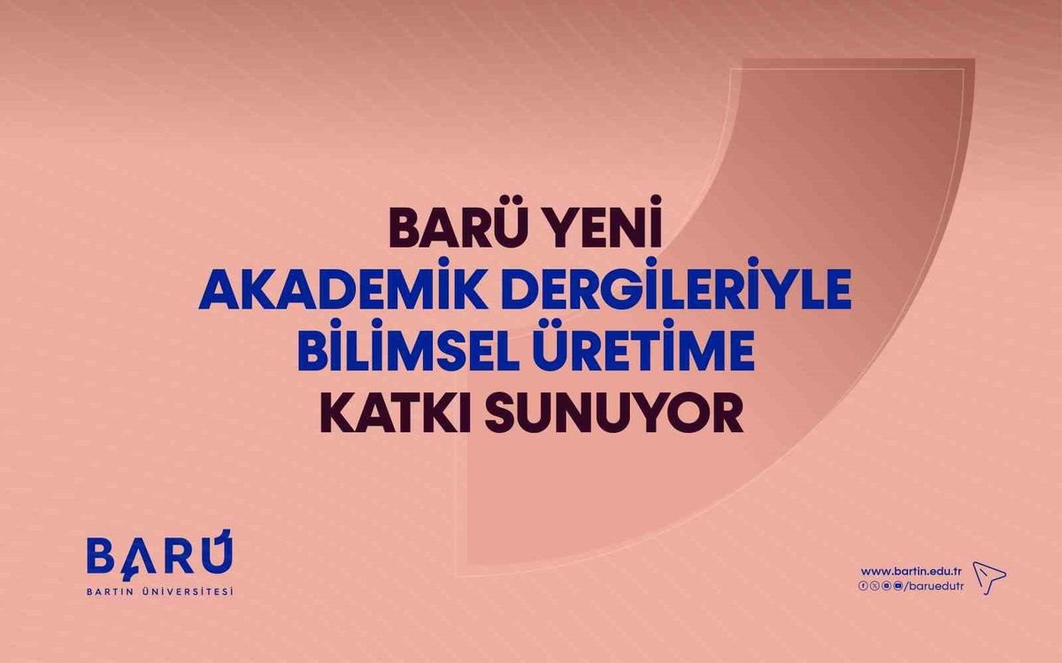 BARÜ’den Bilimsel Yayıncılıkta Büyük Adım: 13 Akademik Dergi ve Yeni Girişimler