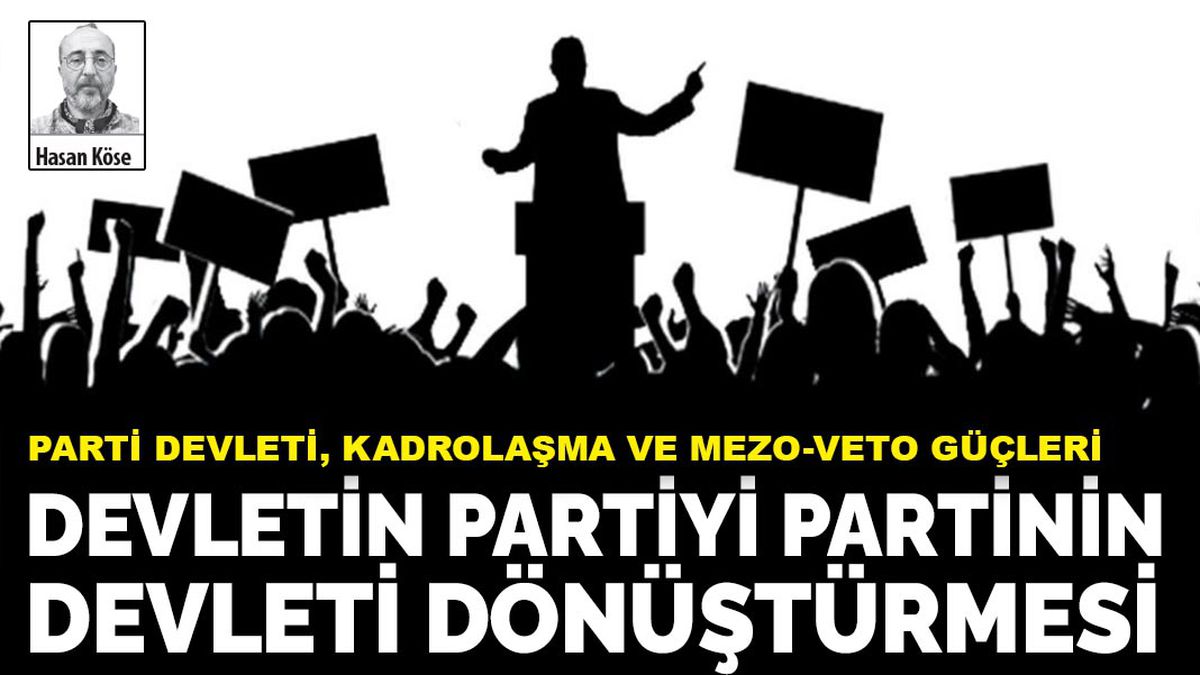 Parti Devleti ve Liyakat Tartışması