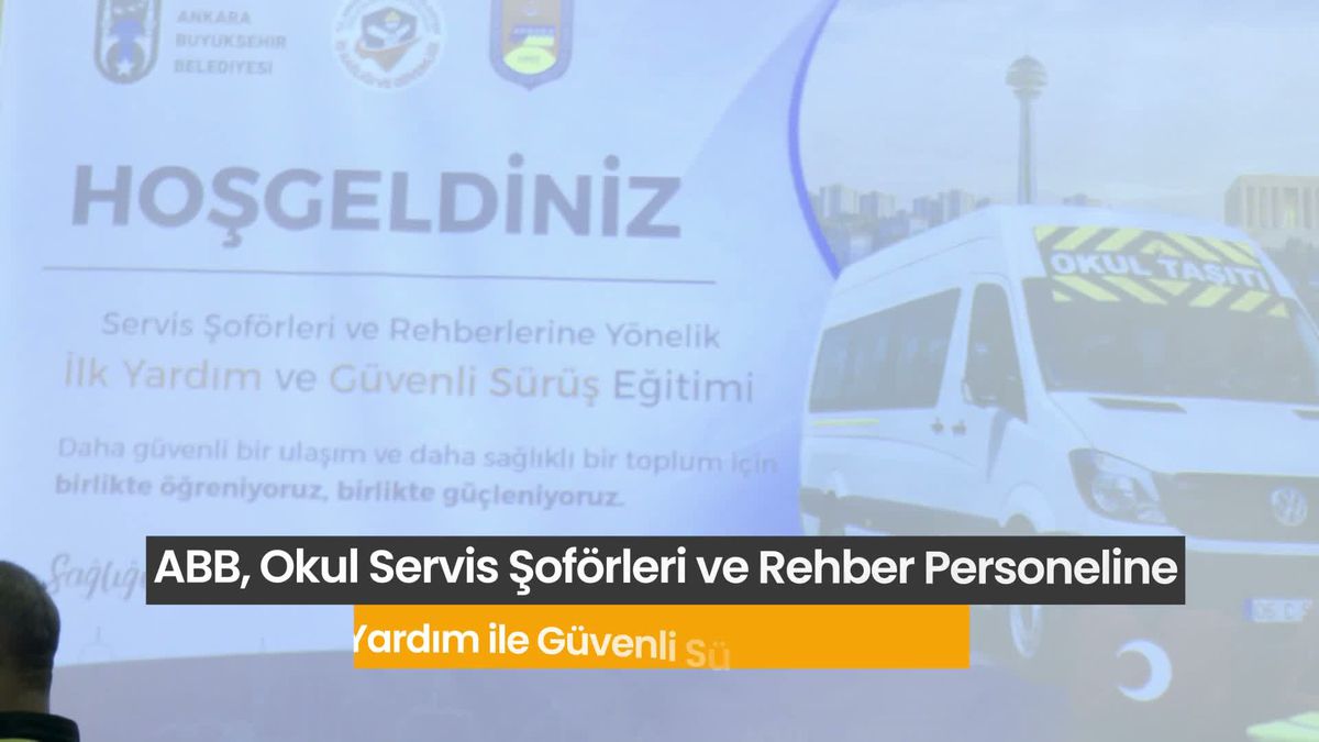 Ankara Büyükşehir Belediyesi okul servis şoförlerine eğitim verdi