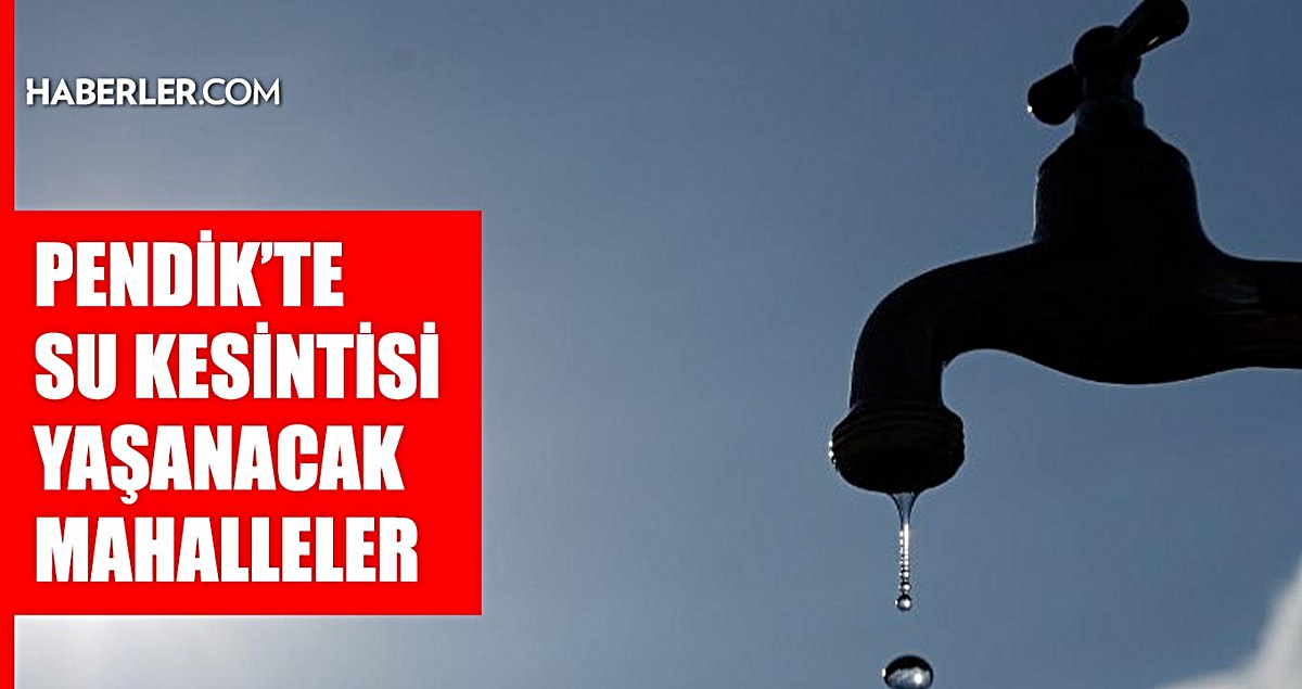 İstanbul PENDİK su kesintisi! 10-11 Eylül İSKİ Pendik su kesintisi ne zaman bitecek, sular ne zaman gelecek?