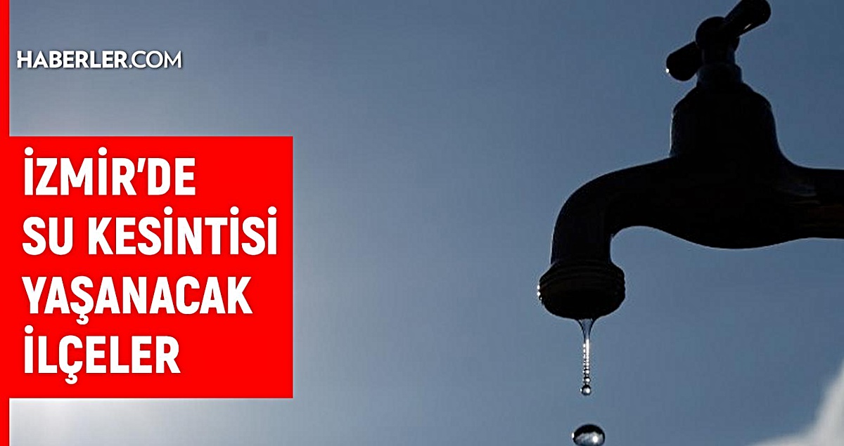 İzmir su kesintisi! İZSU 10-11 Eylül İzmir su kesintisi ne zaman bitecek, sular ne zaman gelecek?