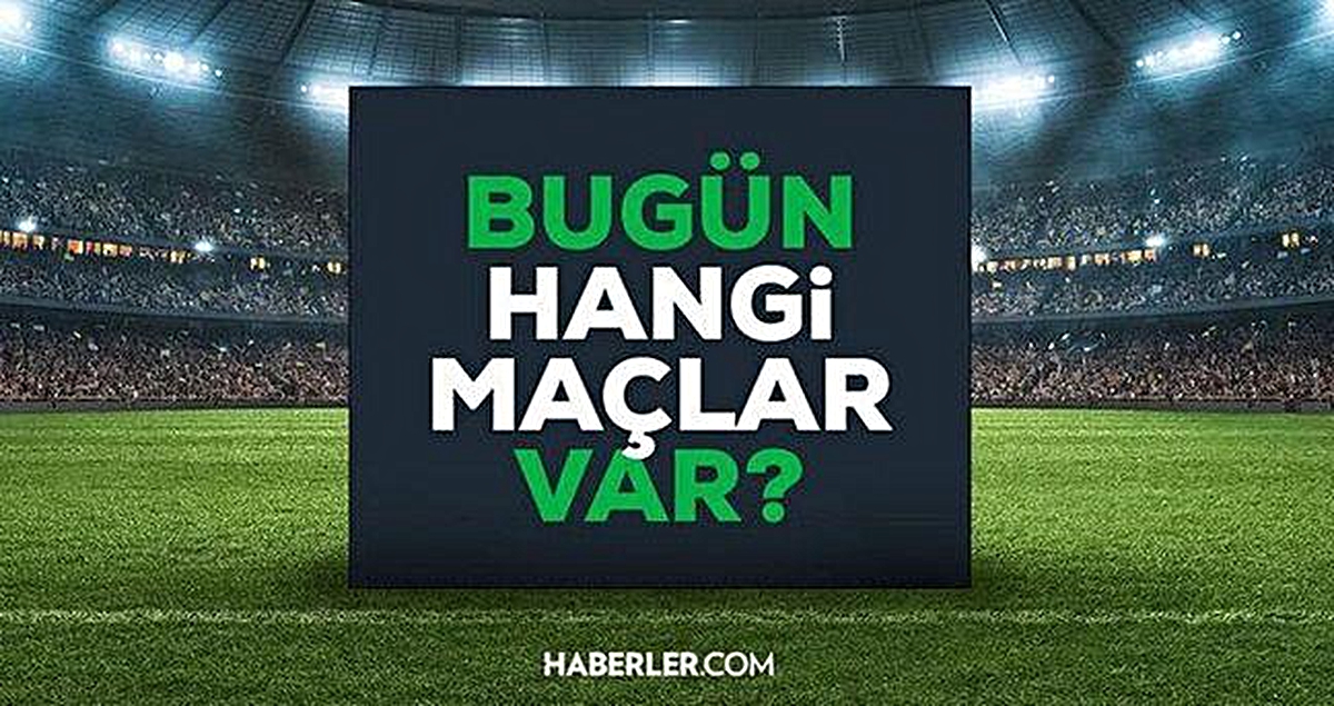 Bugün maç var mı? 13 Eylül Pazar bugün kimin maçı var, hangi kanalda, saat kaçta?