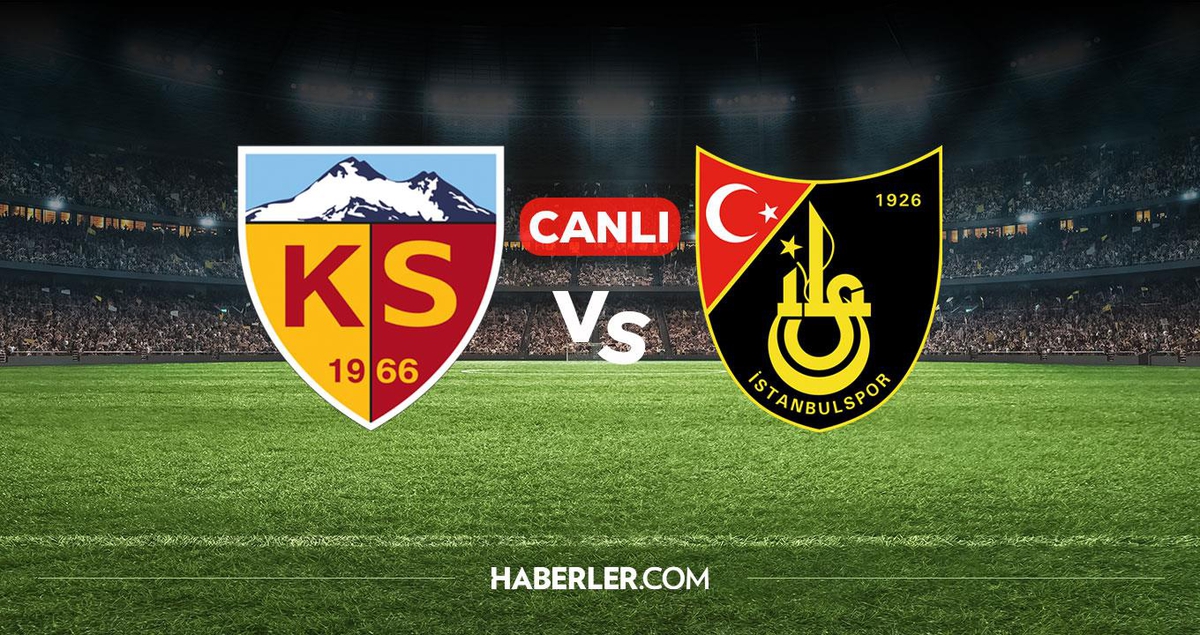 Kayserispor İstanbulspor CANLI izle! Kayserispor İstanbulspor maçı hangi kanalda, nereden izlenir?