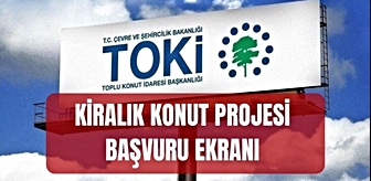 TOKİ KİRALIK KONUT BAŞVURU EKRANI (e-Devlet başvuru ekranı) TOKİ kiralık konut projesine nereden, nasıl başvurulur?