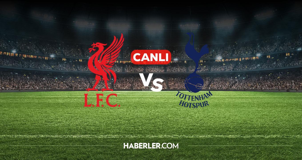 Liverpool Tottenham CANLI nereden izlenir? Liverpool Tottenham maçı hangi kanalda, nereden izlenir?