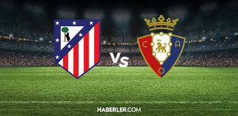 Atletico Madrid Osasuna hangi kanalda? Atletico Madrid Osasuna maçını hangi kanal veriyor, nerede izlenir?