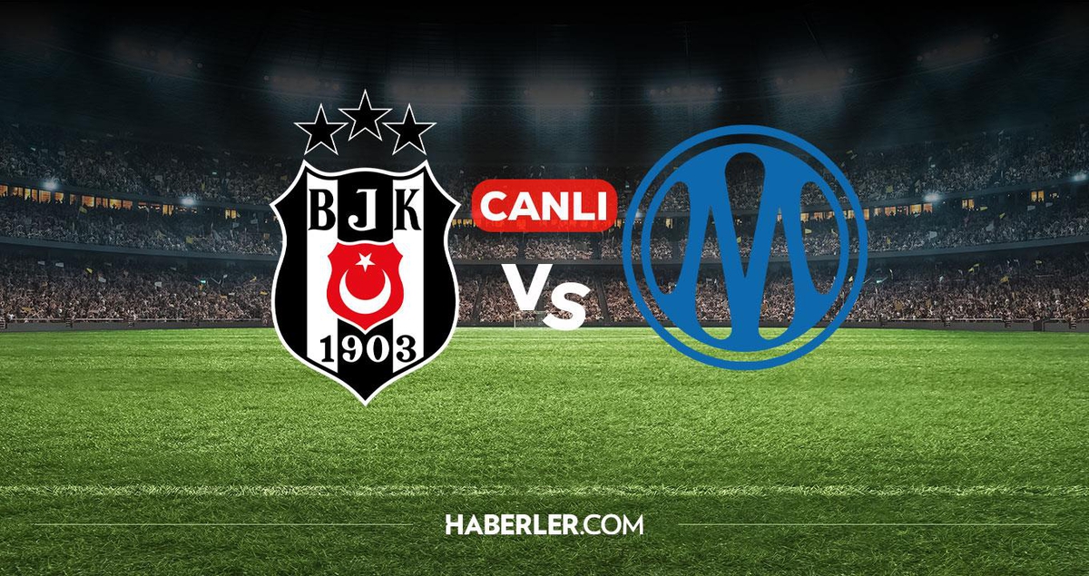 Beşiktaş Marsilya CANLI izle! Beşiktaş Marsilya maçı hangi kanalda, nereden izlenir?