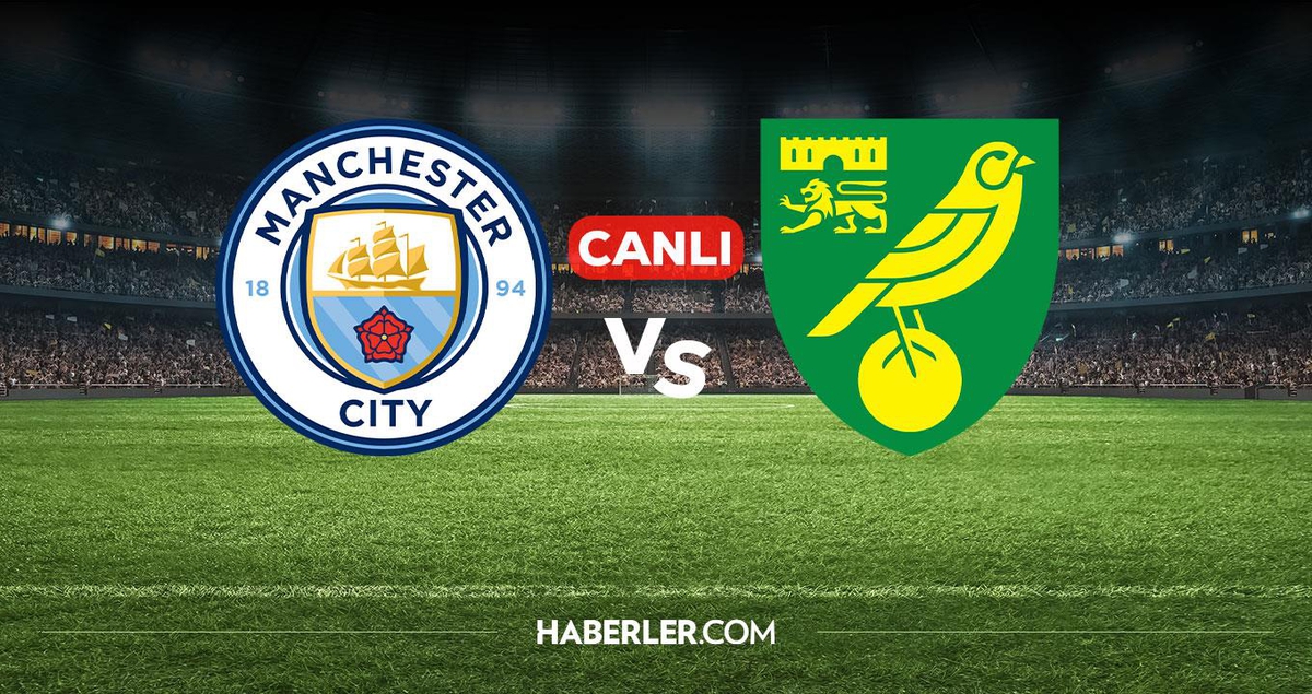 Manchester City Norwich City CANLI nereden izlenir? Manchester City Norwich City maçı hangi kanalda, nereden izlenir?