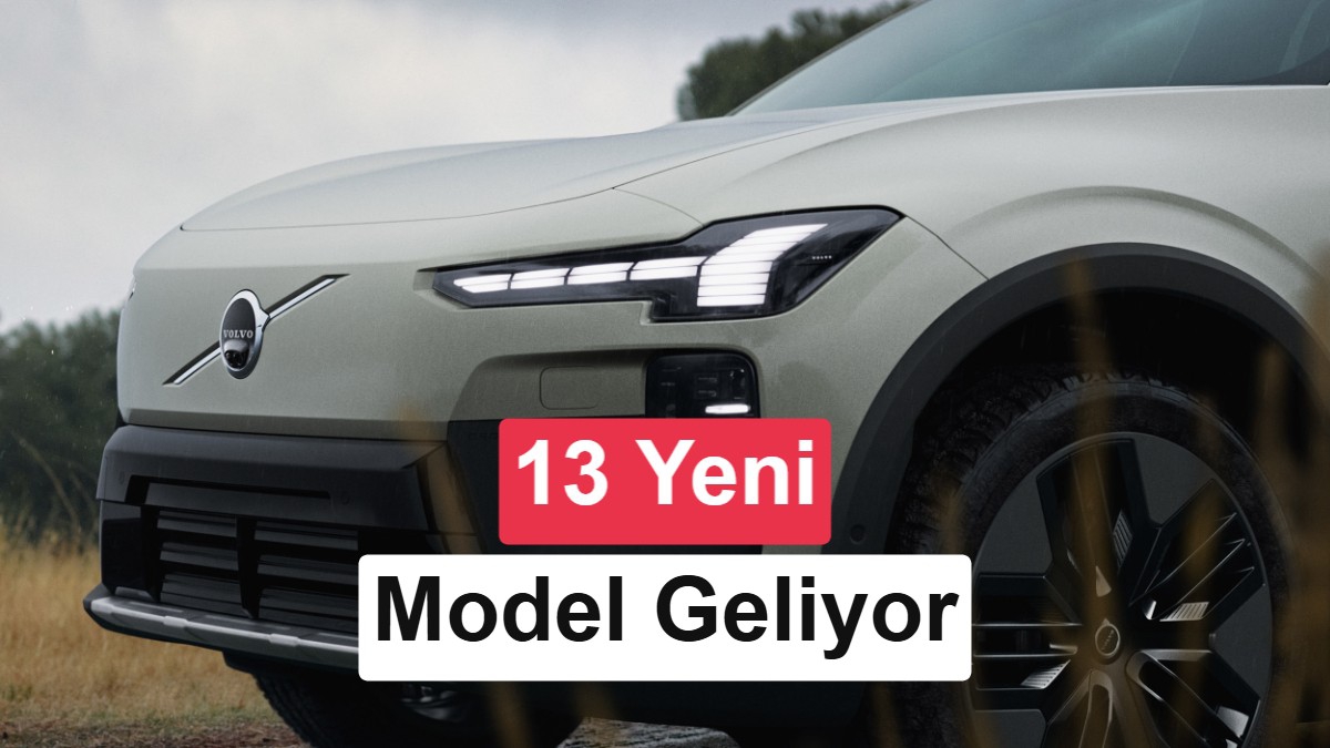 Volvo 2030'a kadar 13 yeni model geliştirecek