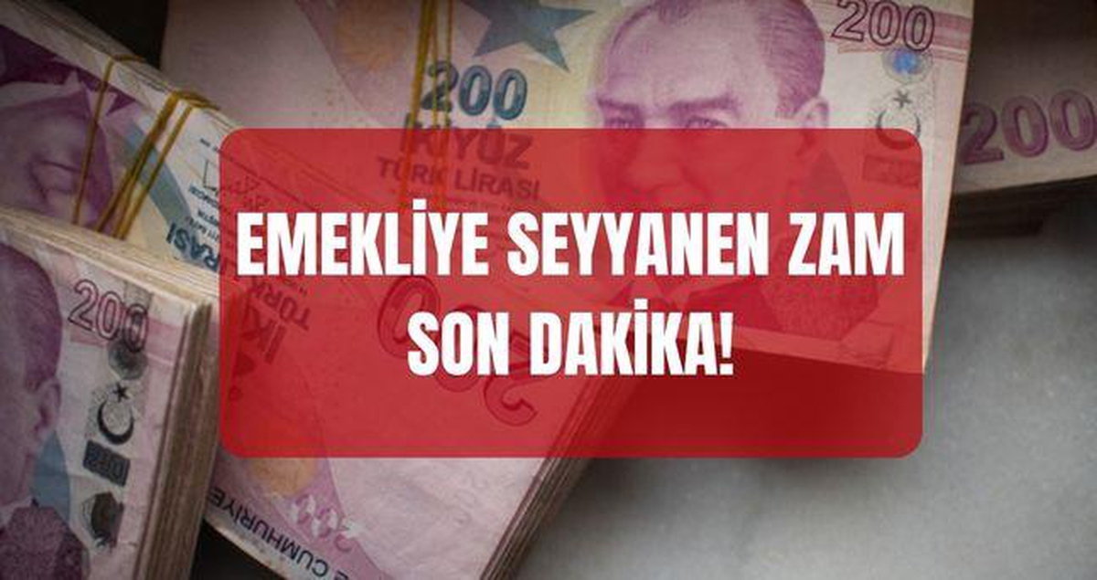 Emekliye seyyanen zammı SON DAKİKA! 2026 Memur emeklisi ve emekli maaşına seyyanen zam var mı, gelecek mi?
