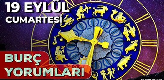 Günlük burç yorumu 19 Eylül Cumartesi: Koç'tan Balık'a 12 burç için aşk, iş ve sağlık öngörüleri