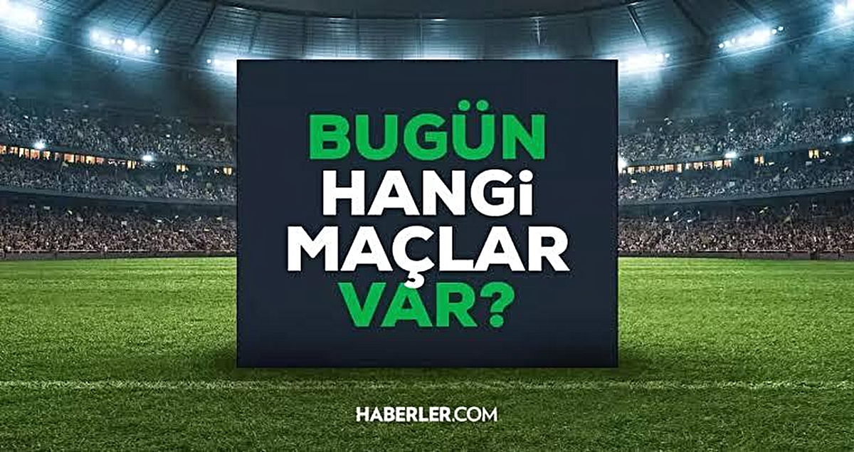 Bugün hangi maçlar var, saat kaçta, hangi kanalda? 20 Eylül Pazar maç programı