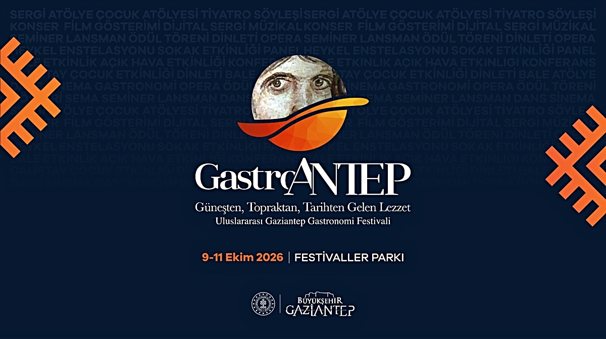 Gaziantep Kültür Yolu Festivali, 3-11 Ekim 2026'da sanat ve gastronomiyi buluşturacak