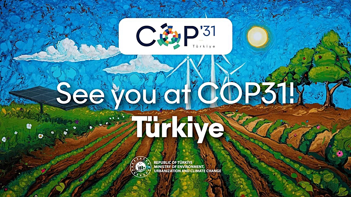 Türkiye'nin ev sahipliğindeki COP31, 9-20 Kasım 2026'da Antalya'da düzenlenecek