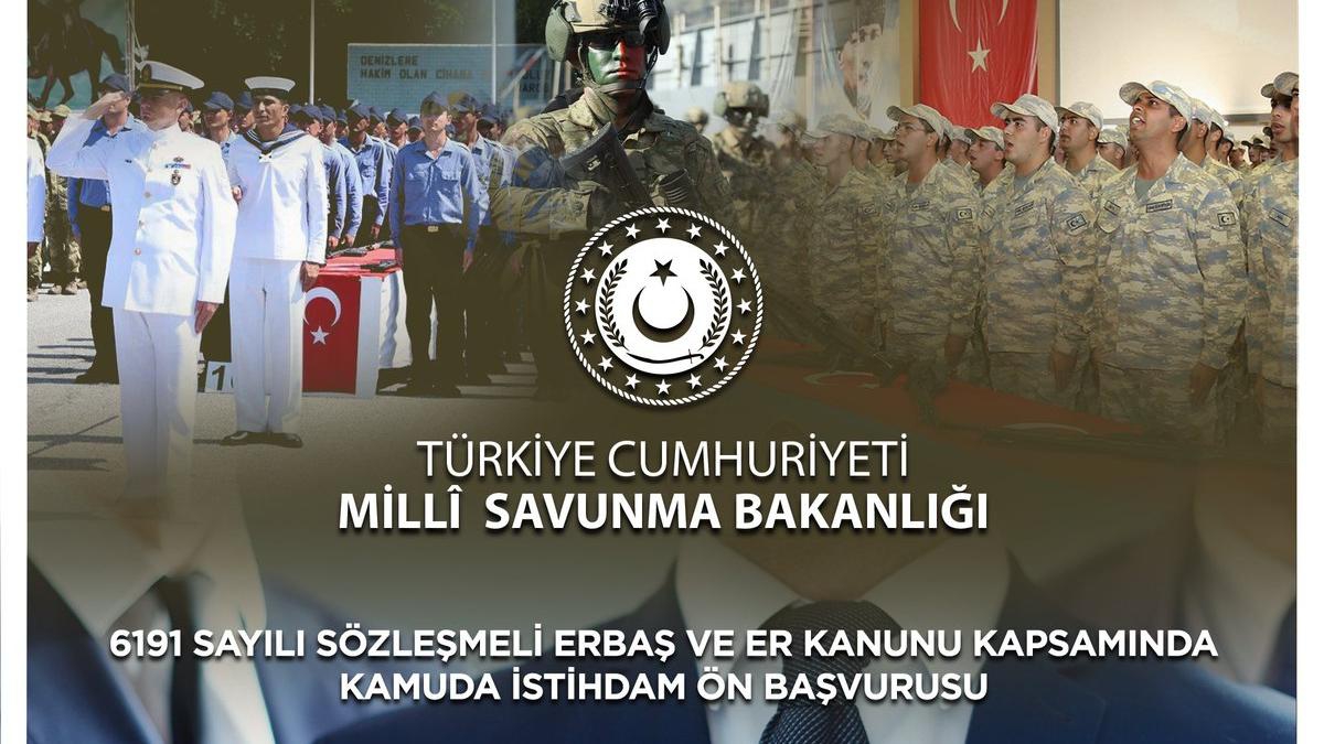 MSB, sözleşmeli erbaş ve erler için kamuda istihdam ön başvuru duyurusunu yayımladı