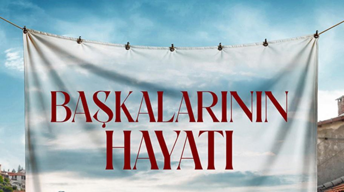 Başkalarının Hayatı oyuncuları ve karakterleri kim?