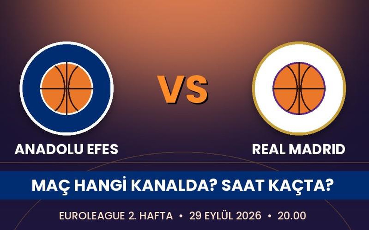 Anadolu Efes Real Madrid maçı hangi kanalda, Anadolu Efes Real Madrid nereden CANLI izlenir?
