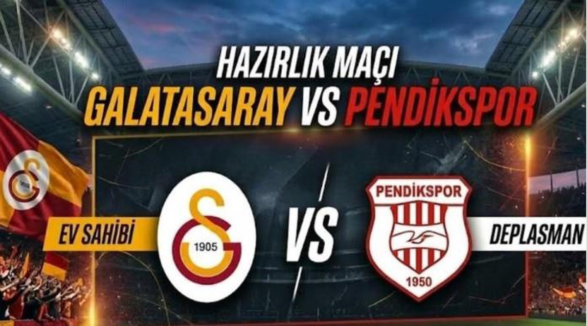 Galatasaray Pendikspor maçı hangi kanalda, Galatasaray Pendikspor ne zaman, Galatasaray hazırlık maçı nerede RAMS PARK'ta mı oynanacak?