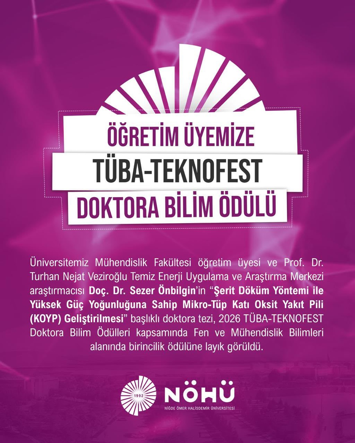 NÖHÜ'lü Doç. Dr. Önbilgin, 2026 TÜBA-TEKNOFEST Doktora Bilim Ödülü'nde birinci oldu