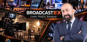 Yayıncılık ve Medya Dünyası BROADCASTEX 2026’da İstanbul’da Buluşacak!