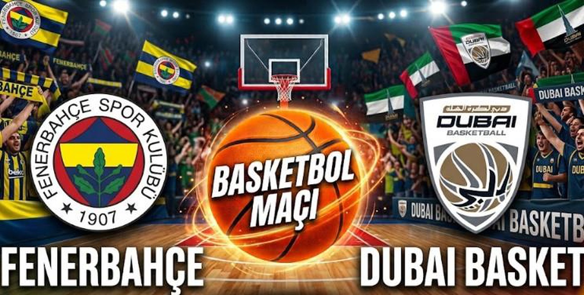 Fenerbahçe Dubai Basket maçı hangi kanalda, Fenerbahçe Tarfin Dubai Basket basketbol maçı nereden CANLI izlenir?