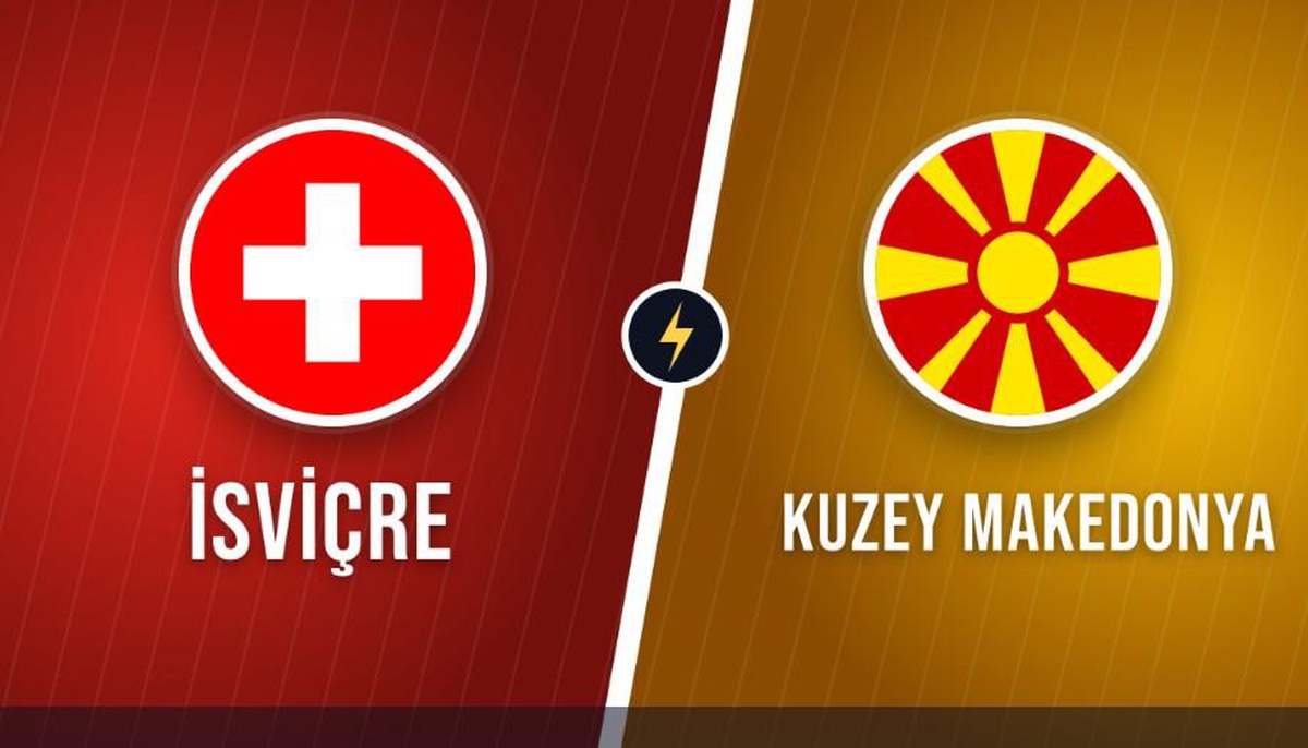 İsviçre Kuzey Makedonya maçı hangi kanalda, İsviçre Kuzey Makedonya nereden CANLI izlenir?