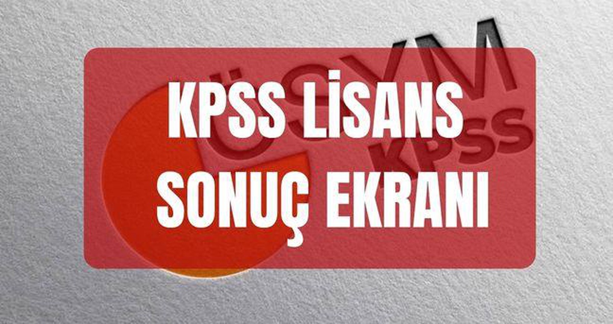 KPSS LİSANS SONUÇLARI 2026 (sonuc.osym.gov.tr) KPSS Lisans sonuçları açıklandı mı? KPSS Lisans ne zaman açıklanacak?