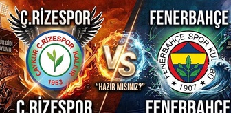 Ç.Rizespor Fenerbahçe maçı ne zaman, saat kaçta, hangi kanalda, Ç.Rizespor Fenerbahçe muhtemel 11'leri açıklandı mı?
