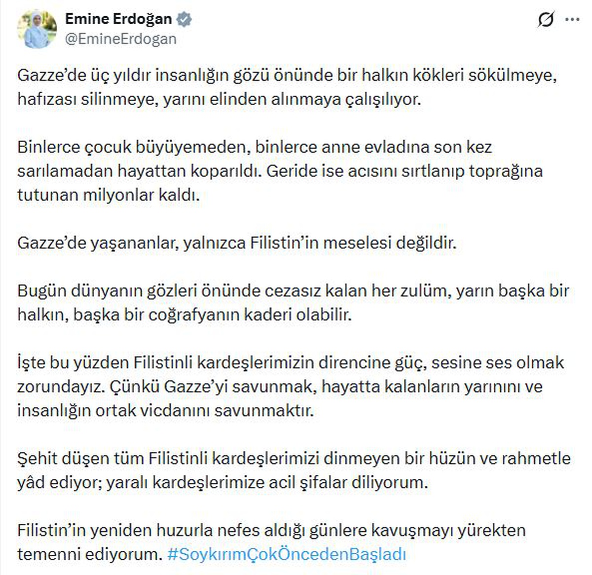 Emine Erdoğan: Gazze'de 3 yıldır bir halkın kökleri sökülmeye çalışılıyor
