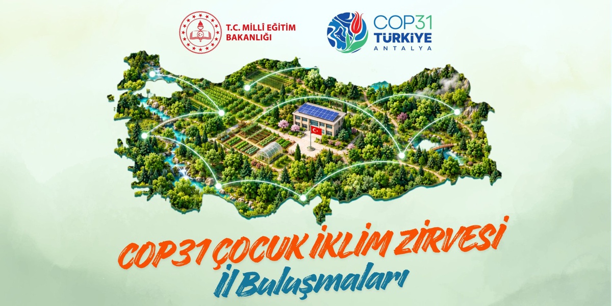 MEB, COP31 öncesi ilkokul ve ortaokul öğrencileri için il iklim buluşmaları yapacak