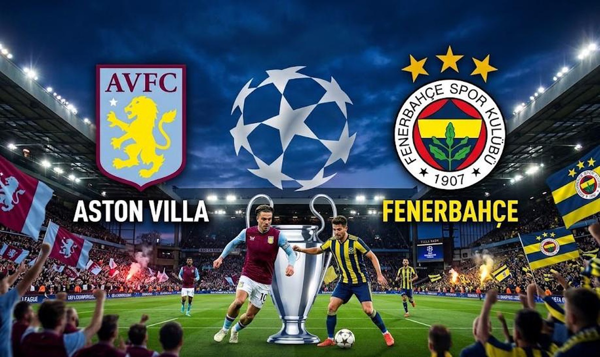 Fenerbahçe Aston Villa maçı ne zaman, saat kaçta, Fenerbahçe Aston Villa maç saati kaç?