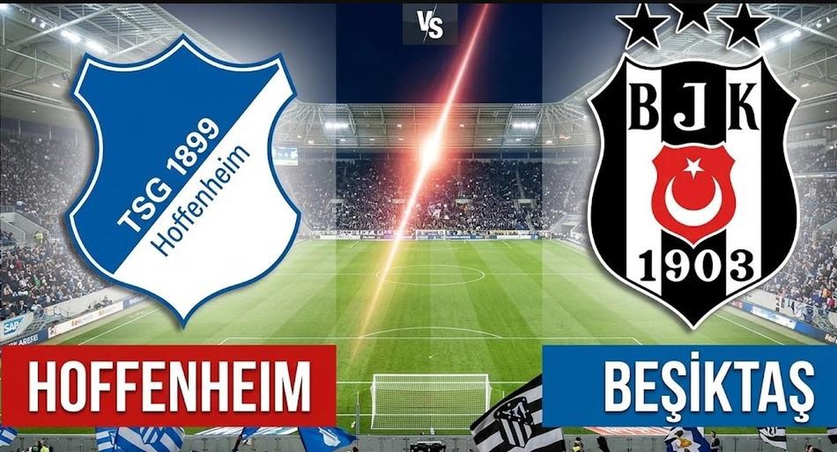 Hoffenheim Beşiktaş maçı ne zaman, saat kaçta?