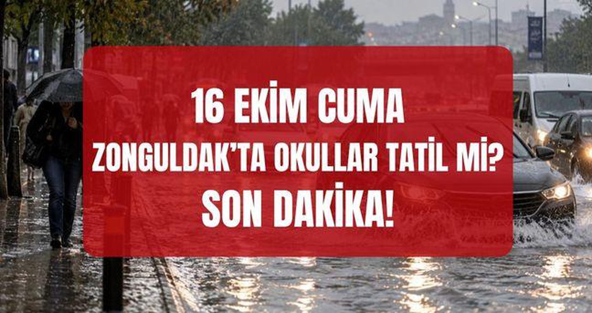 Zonguldak'ta yarın okullar tatil mi? 16 Ekim Cuma Zonguldak'ta okullar tatil edildi mi? (Zonguldak Valiliği)