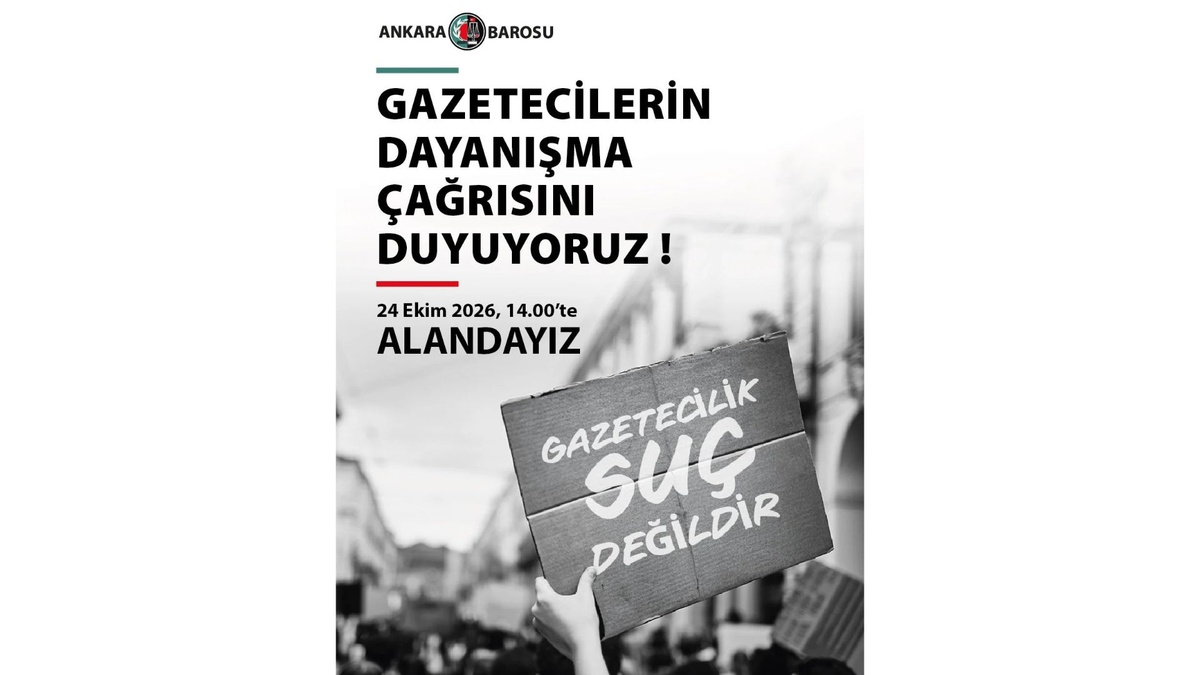 Ankara Barosu, tutuklu gazeteciler için 24 Ekim'de dayanışma eylemine katılacak
