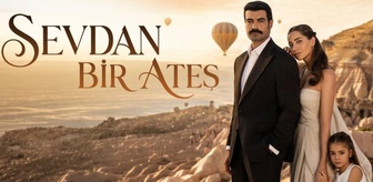 Sevdan Bir Ateş 7. Bölüm full HD izle! Sevdan Bir Ateş 7. bölüm CANLI izleme linki var mı, full HD tek parça nereden izlenir?