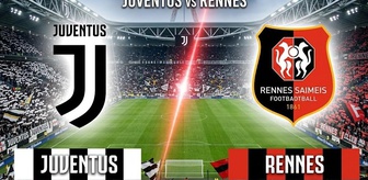 Juventus Rennes maçı hangi kanalda, Juventus vs Rennes nereden CANLI izlenir?