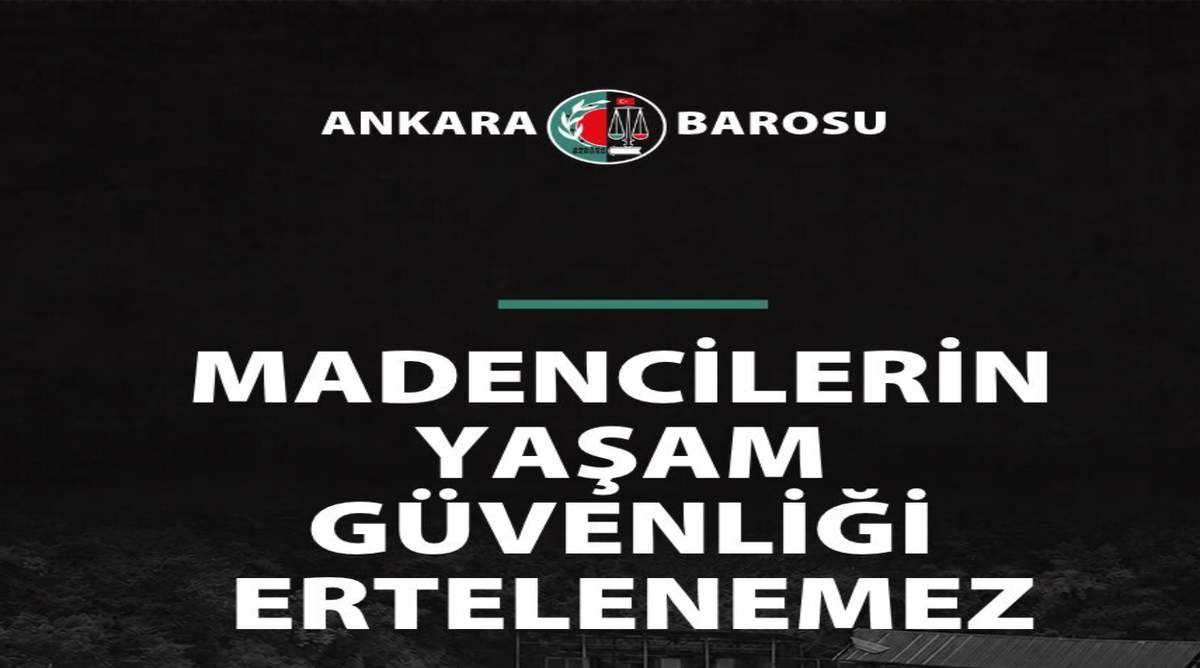 Ankara Barosu, Gelik'teki grizu patlamasında ölen 3 madenci için denetim istedi