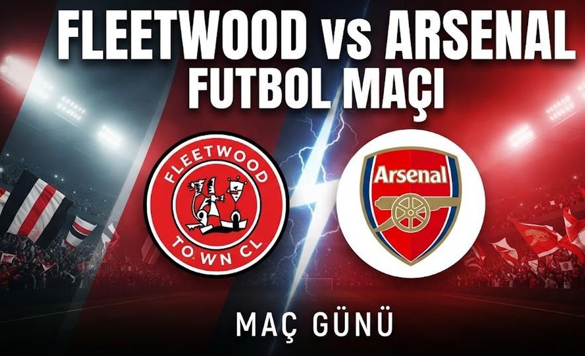 Fleetwood Arsenal maçı hangi kanalda, Fleetwood Arsenal maçı nereden CANLI izlenir?