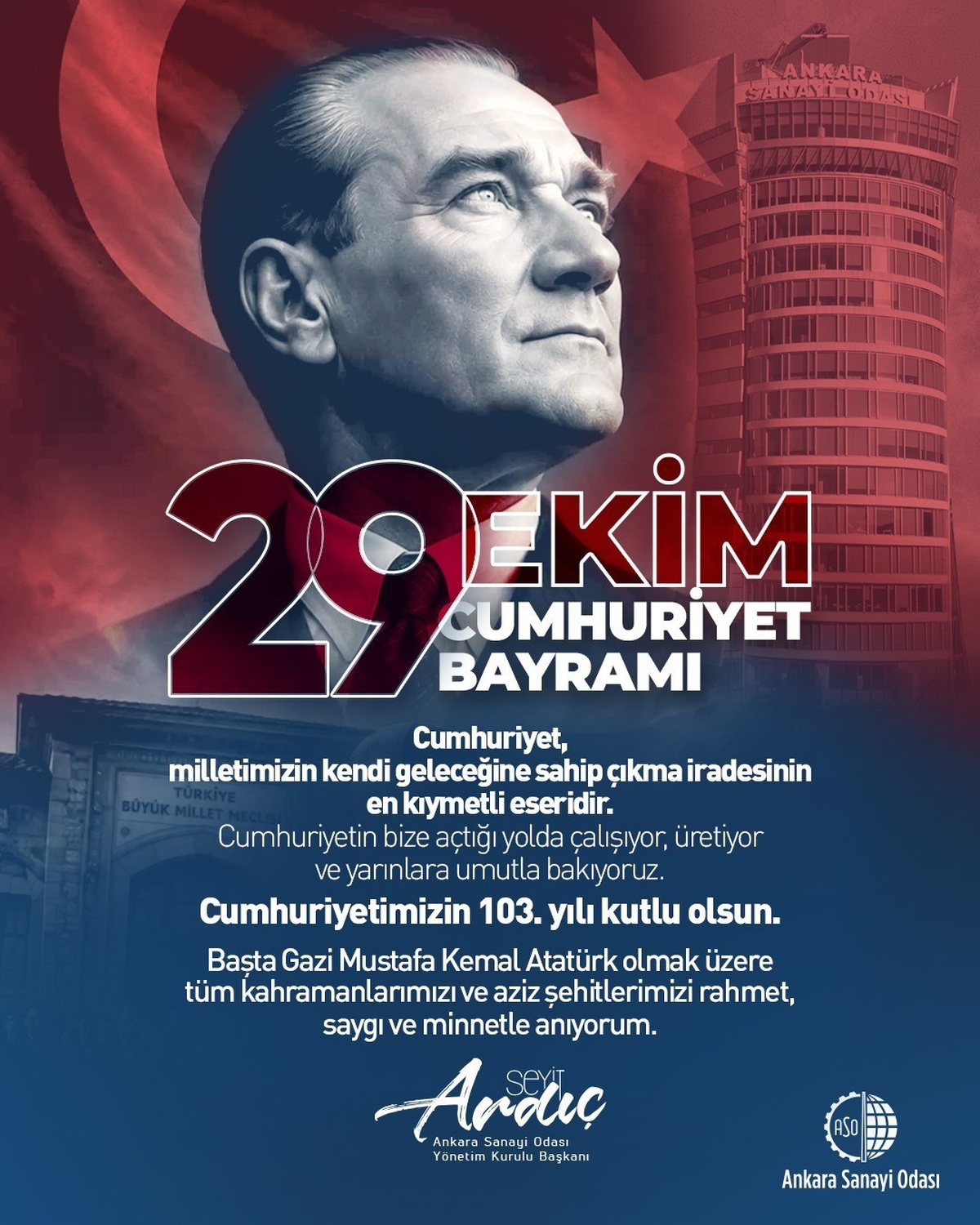 ASO Başkanı Ardıç: 'Cumhuriyetimizin kazandırdığı özgüvenle birlik ve beraberlik içerisinde daha müreffeh bir Türkiye için var gücümüzle çalışacağız'