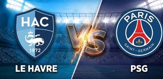 Le Havre PSG maçı hangi kanalda, Le Havre PSG maçı nereden CANLI izlenir?