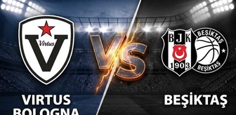 Virtus Bologna Beşiktaş maçı hangi kanalda, Virtus Bologna Beşiktaş maçı nereden CANLI izlenir?