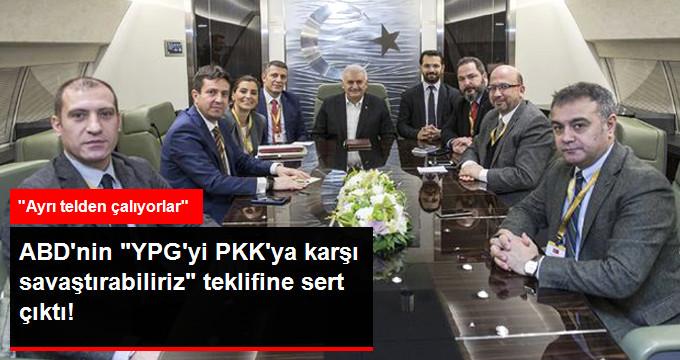 ABDNİN YPGYİ PKKYA KARŞI SAVAŞTIRABİLİRİZ TEKLİFİNE SERT ÇIKTI!