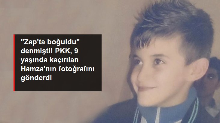Terör örgütü PKK, 9 yaşında dağa kaçırdığı Hamzanın yeni fotoğrafını ailesine gönderdi