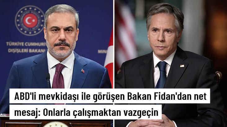 Dışişleri Bakanı Fidan, ABD'li mevkidaşı Blinken ile görüştü: YPG ile çalışmaktan vazgeçin