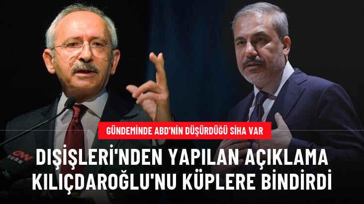 Kılıçdaroğlu'ndan, Dışişleri'nin ABD'nin düşürdüğü SİHA ile ilgili açıklamasına tepki
