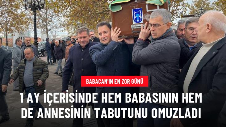1 ay önce babasını kaybeden Babacan, bugün de annesinin tabutunu omuzladı